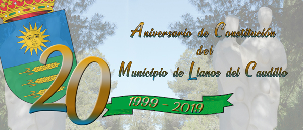 20 Aniversario de Constitución del municipio de Llanos del Caudillo
